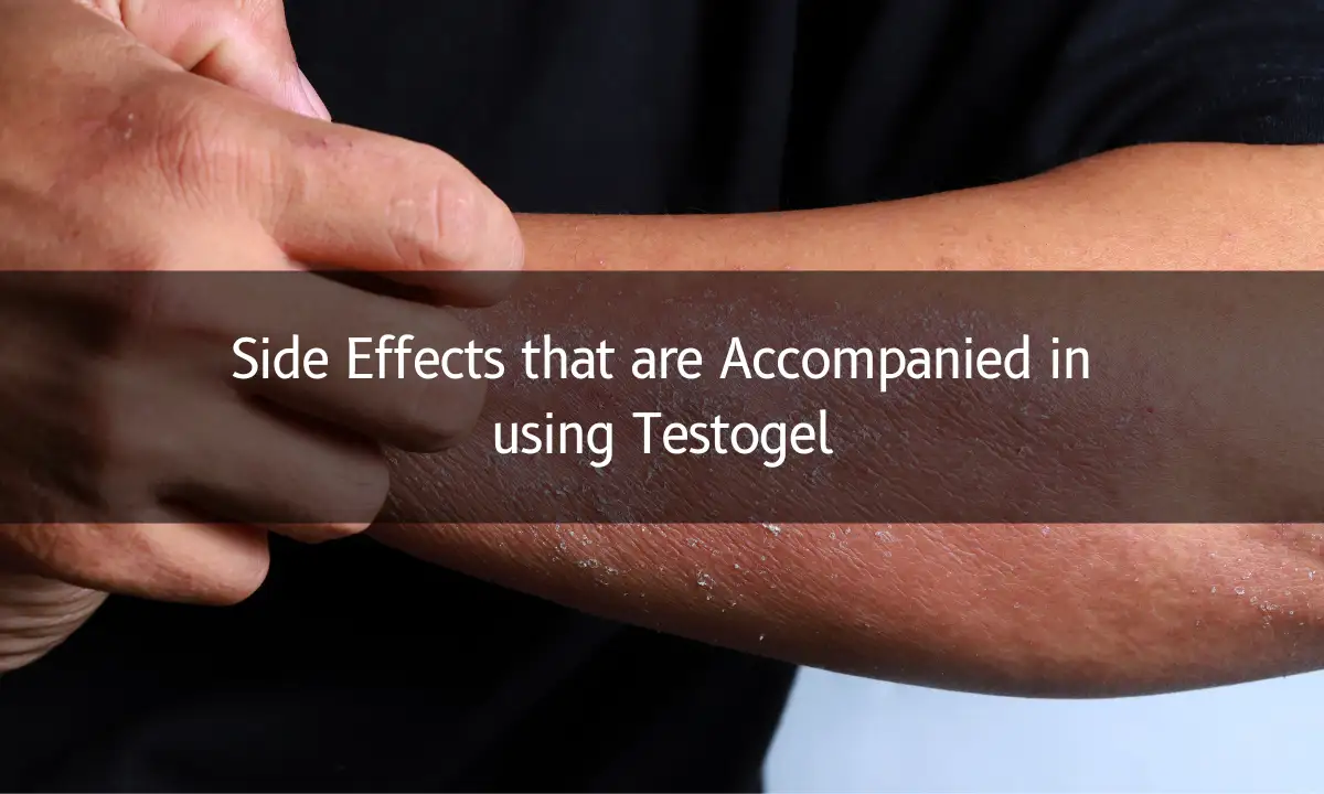Side Effects that are Accompanied in using Testogel